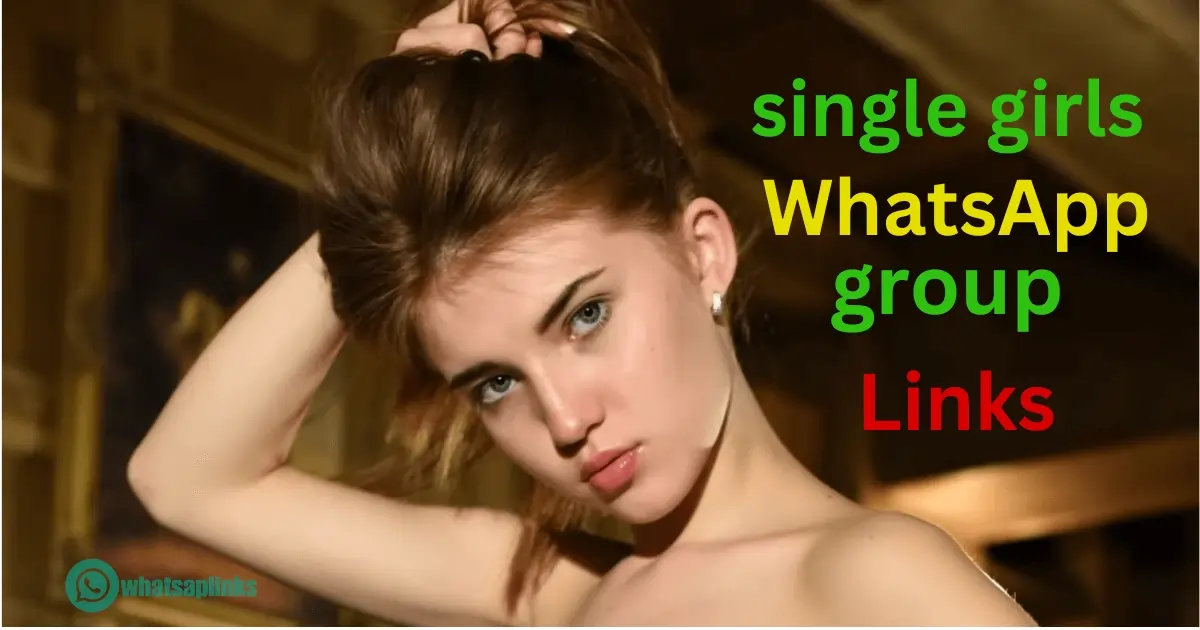 beautiful Single Girls WhatsApp Group Links